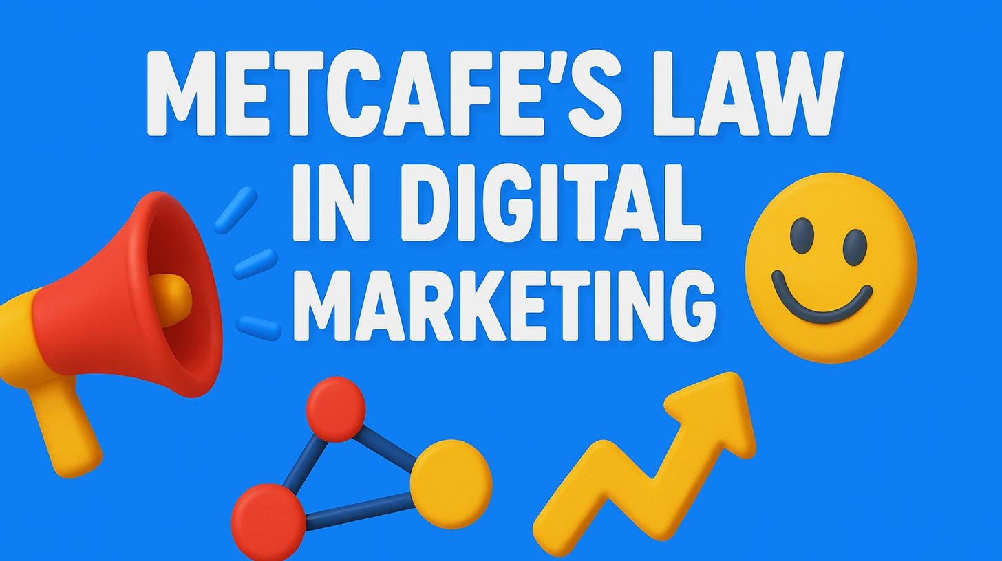 Metcafe’s Law in Digital Marketing